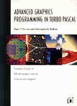 Advanced Graphics Programming in Turbo Pascal / Roger T. Stevens and Christopher D. Watkins